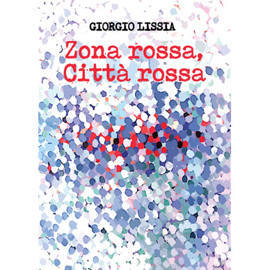 Zona rossa, città rossa